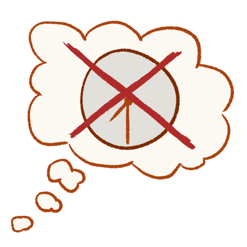 A drawing of a thought bubble containing a clock with a large X drawn over it